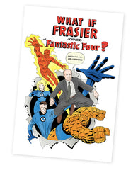 “What If Frasier Joined the Fantastic Four?” magnet