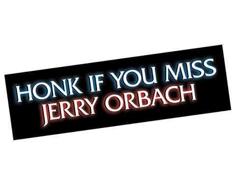 “Honk If You Miss Jerry Orbach” bumper sticker